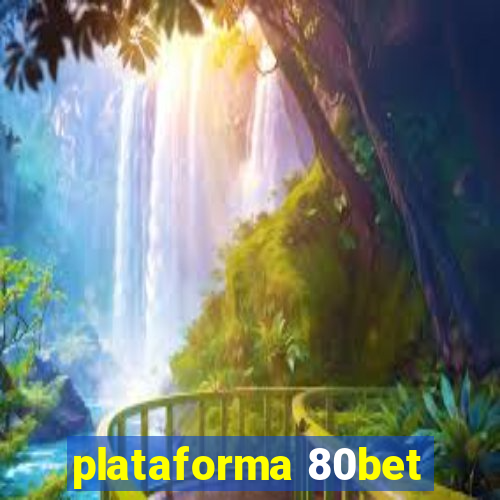 plataforma 80bet